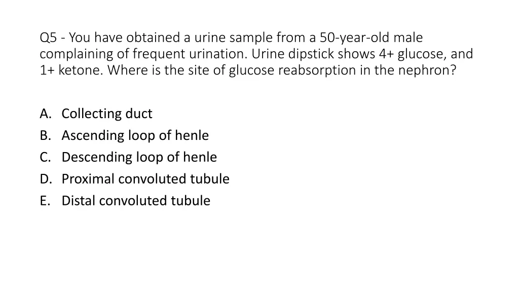 q5 you have obtained a urine sample from