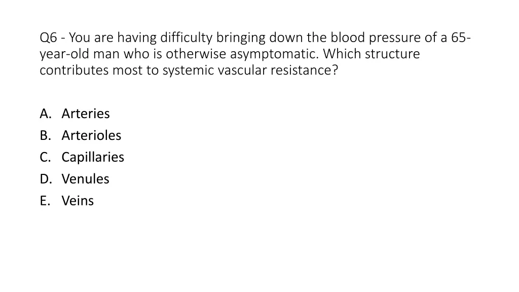 q6 you are having difficulty bringing down