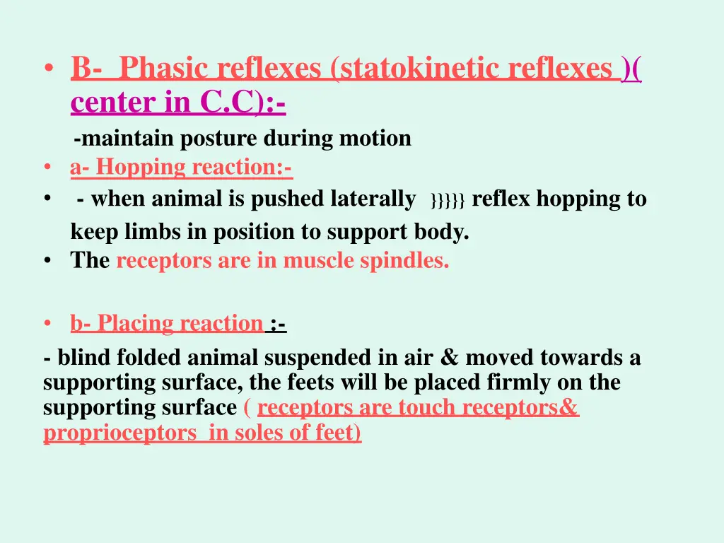 b phasic reflexes statokinetic reflexes center