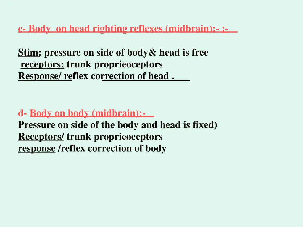 c body on head righting reflexes midbrain