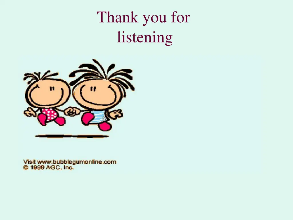 thank you for listening