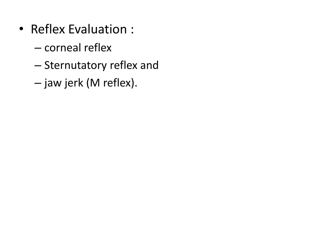 reflex evaluation corneal reflex sternutatory