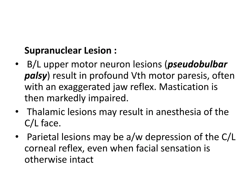 supranuclear lesion b l upper motor neuron