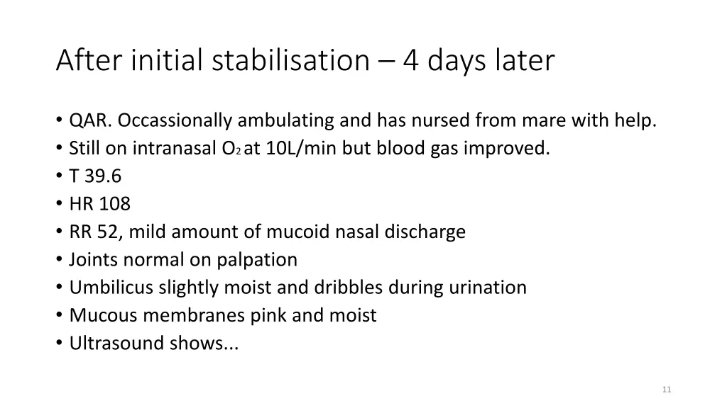 after initial stabilisation 4 days later