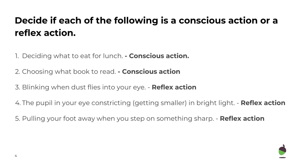 decide if each of the following is a conscious 1