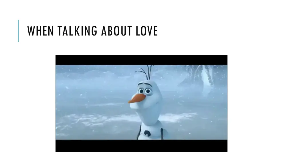 when talking about love