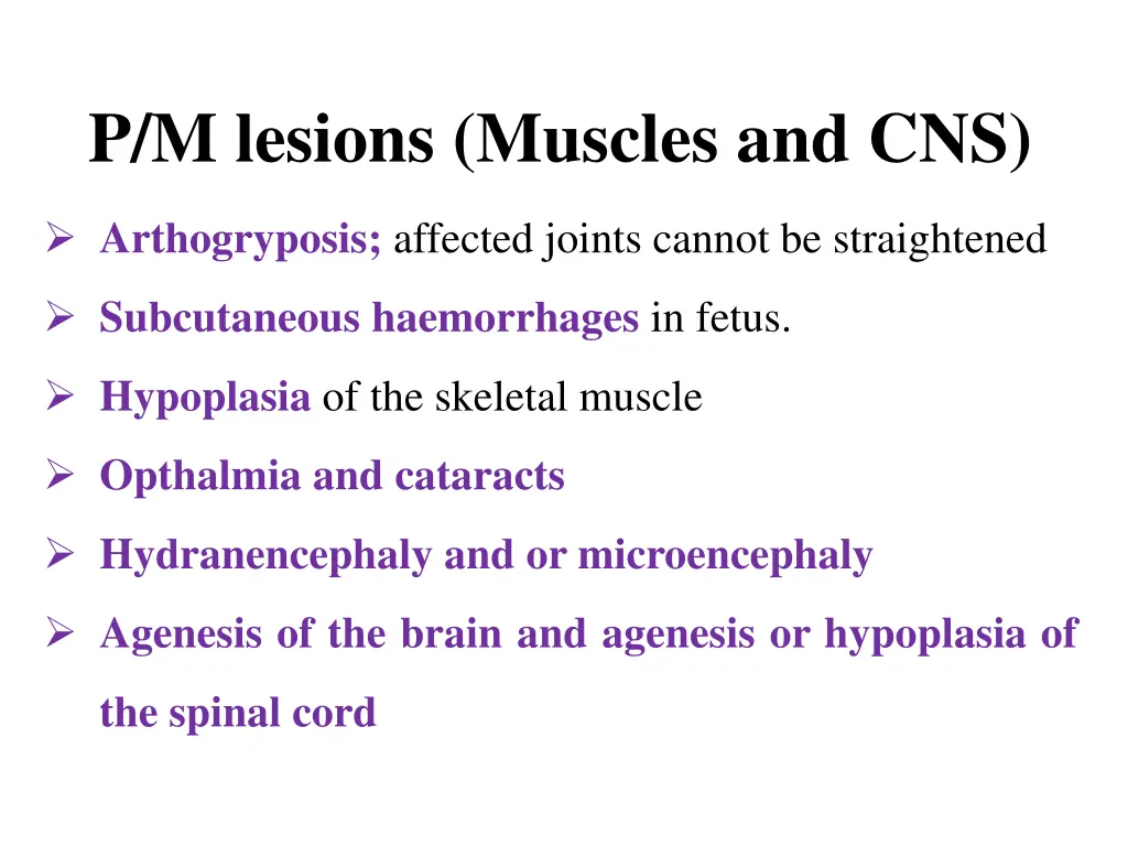 p m lesions muscles and cns