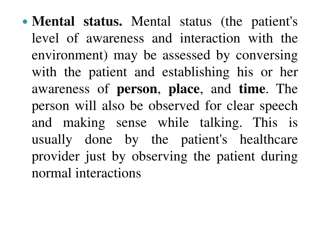 mental status mental status the patient s level