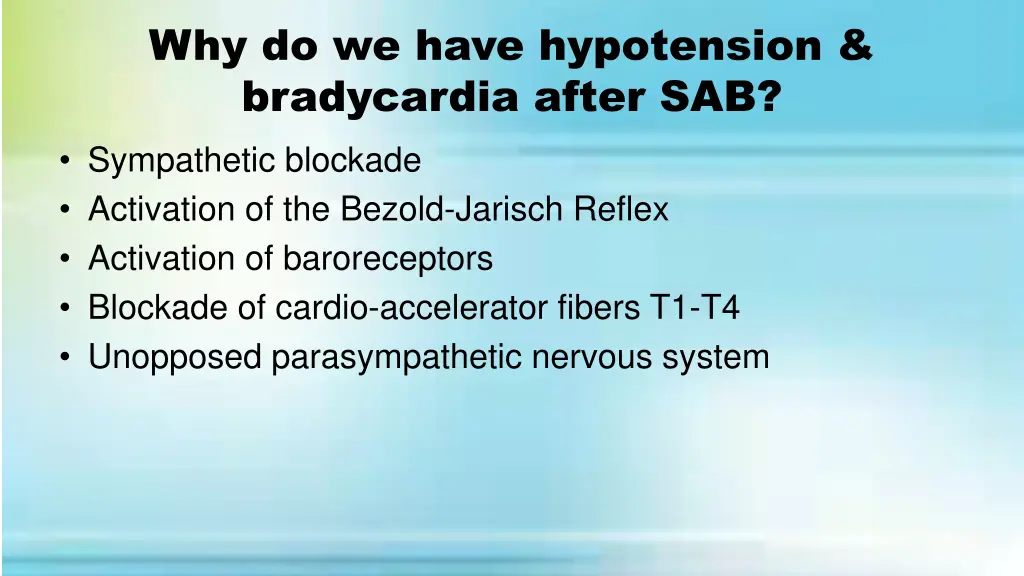 why do we have hypotension bradycardia after