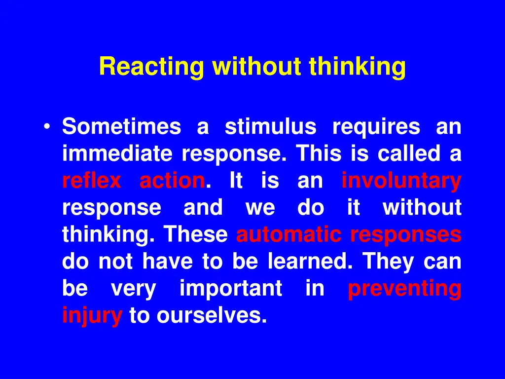 reacting without thinking