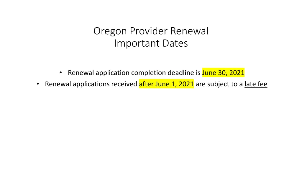 oregon provider renewal important dates