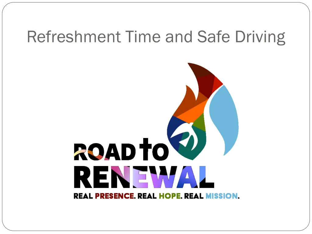 refreshment time and safe driving