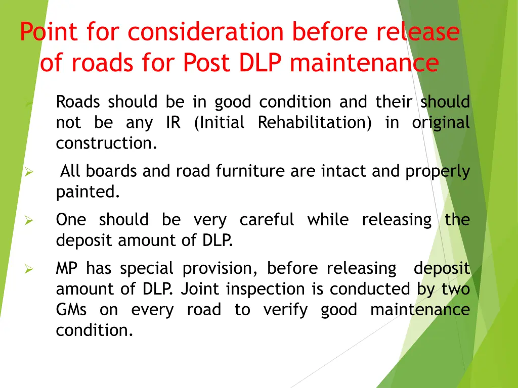 point for consideration before release of roads