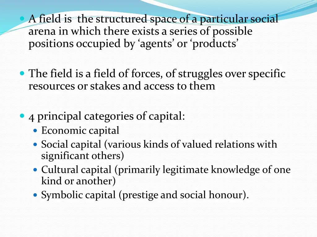 a field is the structured space of a particular