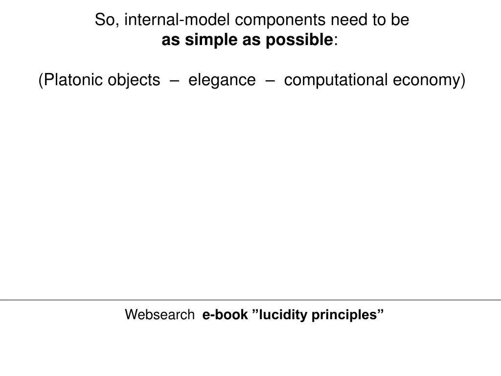 so internal model components need to be as simple