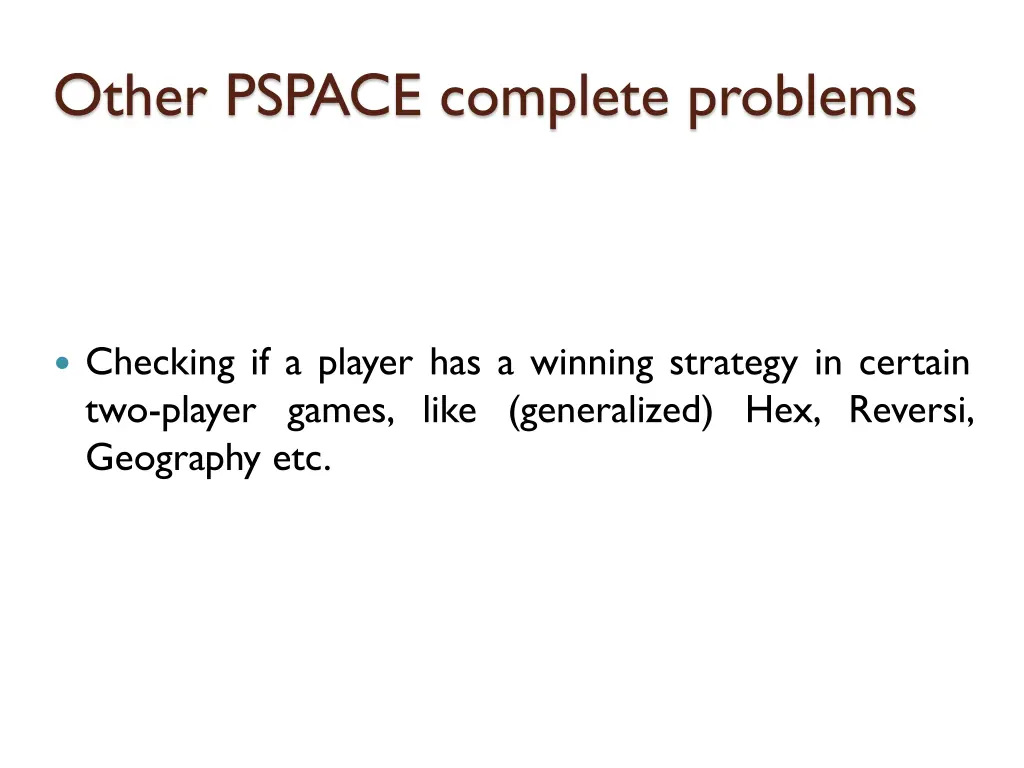 other pspace complete problems