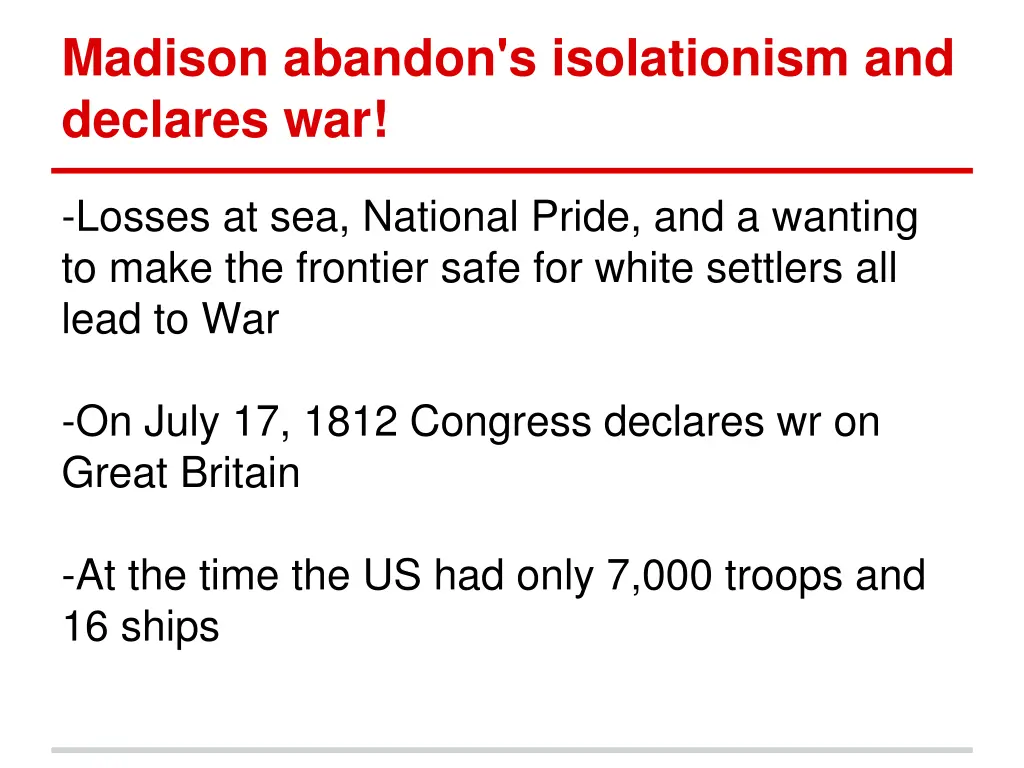 madison abandon s isolationism and declares war