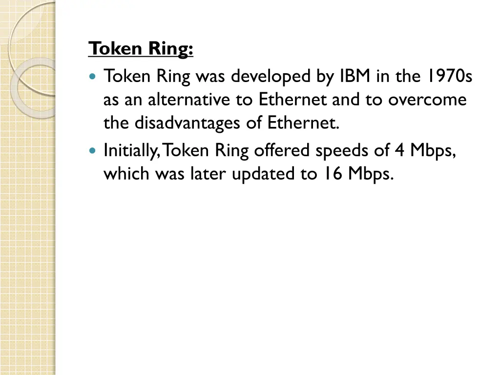 token ring token ring was developed