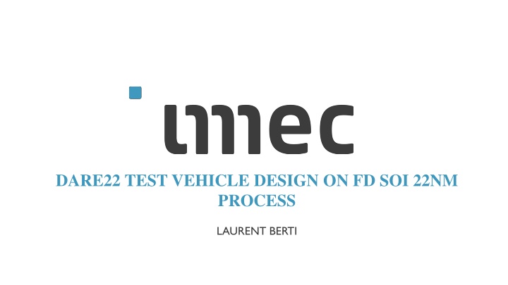 dare22 test vehicle design on fd soi 22nm process