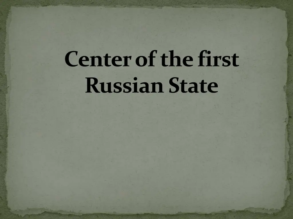 center of the first russian state