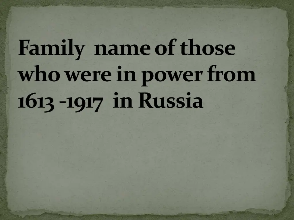 family name of those who were in power from 1613