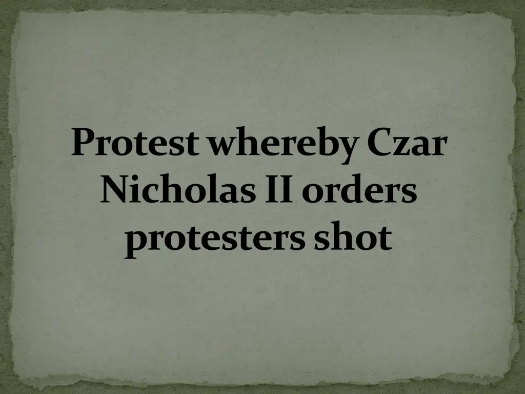 protest whereby czar nicholas ii orders