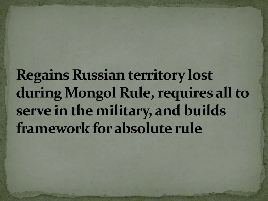 regains russian territory lost during mongol rule