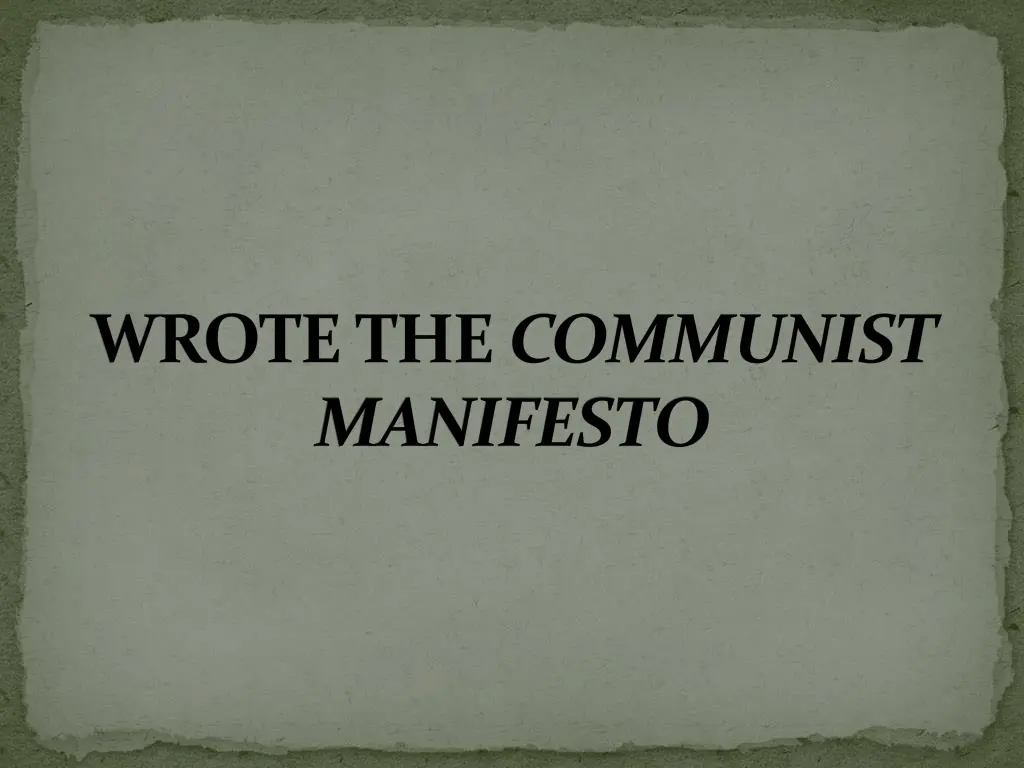 wrote the communist manifesto