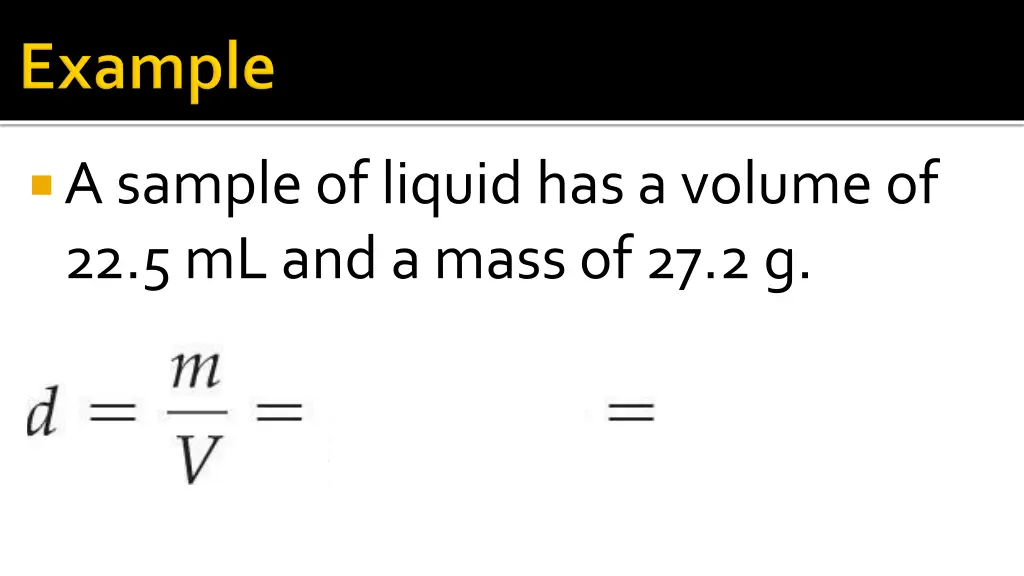 a sample of liquid has a volume