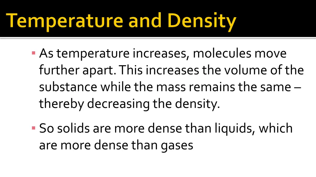 as temperature increases molecules move further