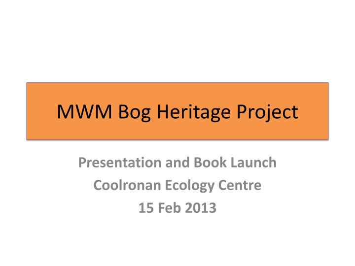 mwm bog heritage project