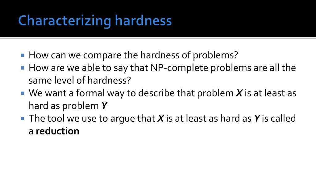 how can we compare the hardness of problems