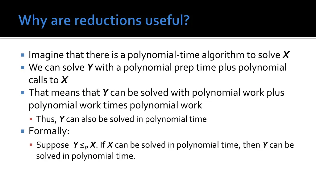 imagine that there is a polynomial time algorithm