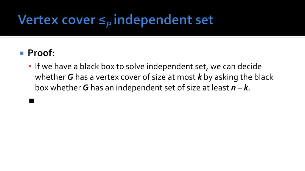 proof if we have a black box to solve independent