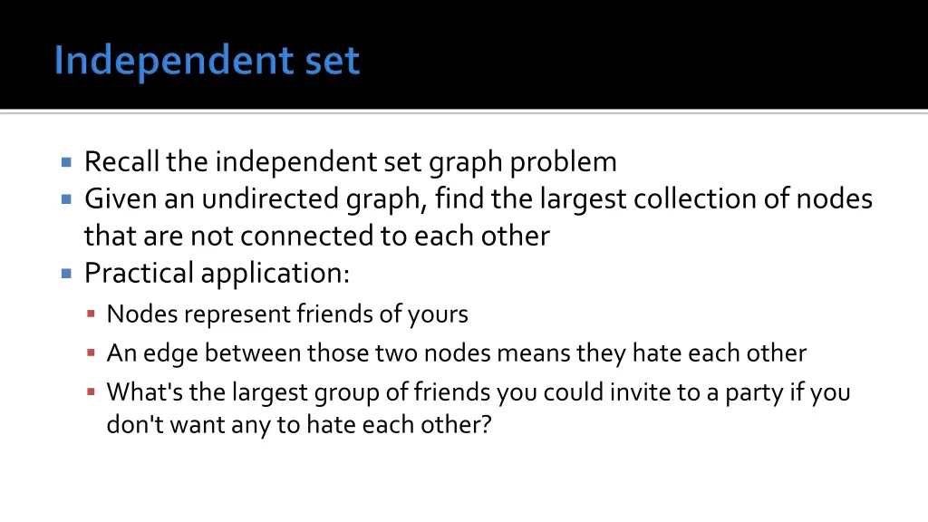 recall the independent set graph problem given