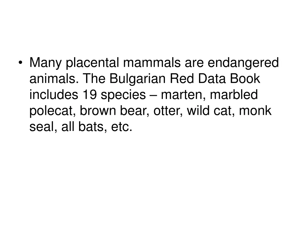 many placental mammals are endangered animals