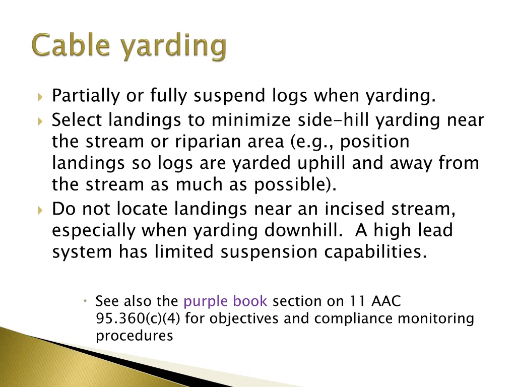 partially or fully suspend logs when yarding