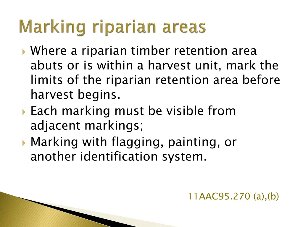 where a riparian timber retention area abuts