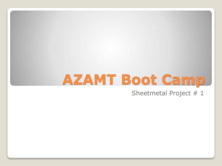 azamt boot camp sheetmetal project 1