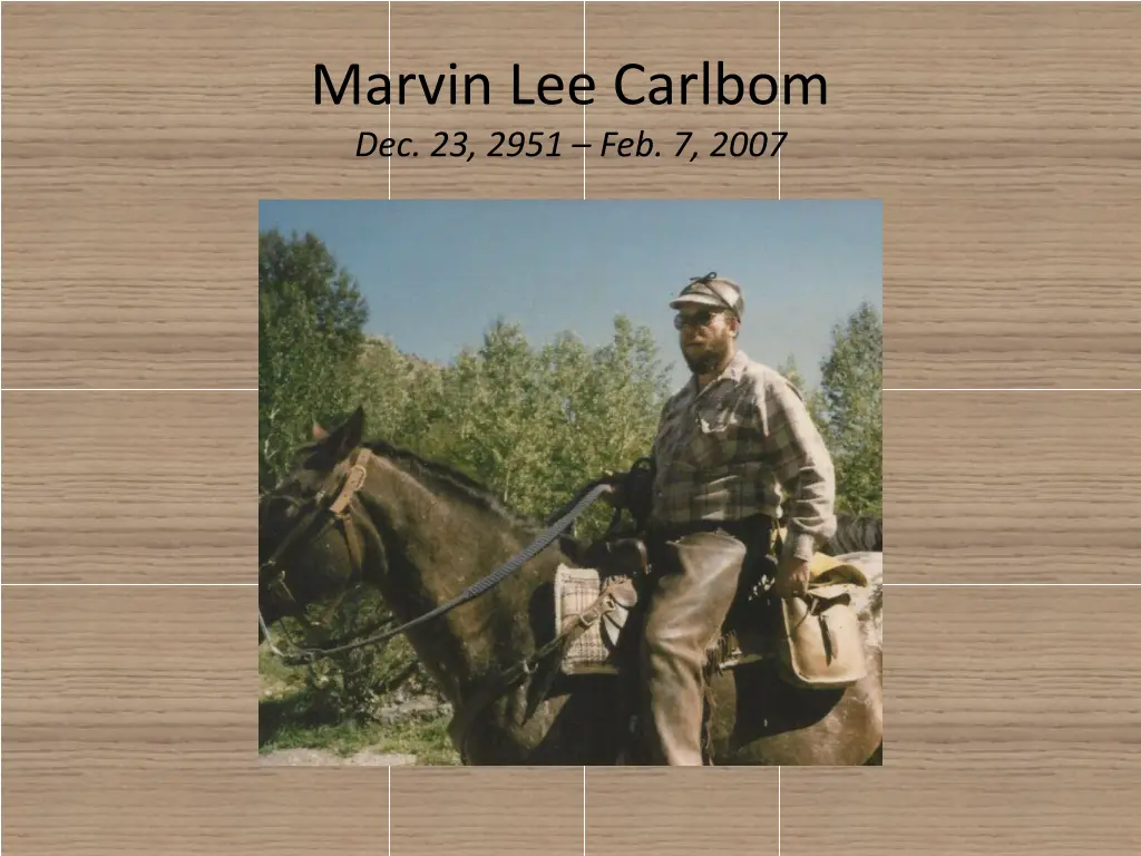 marvin lee carlbom dec 23 2951 feb 7 2007