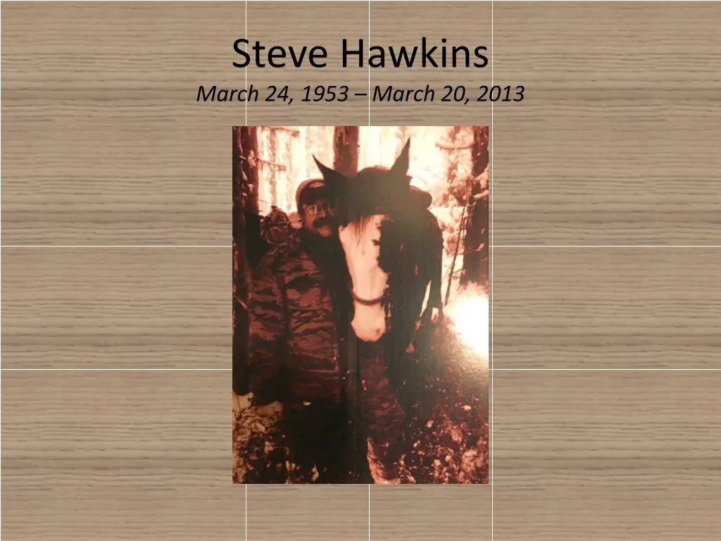 steve hawkins march 24 1953 march 20 2013