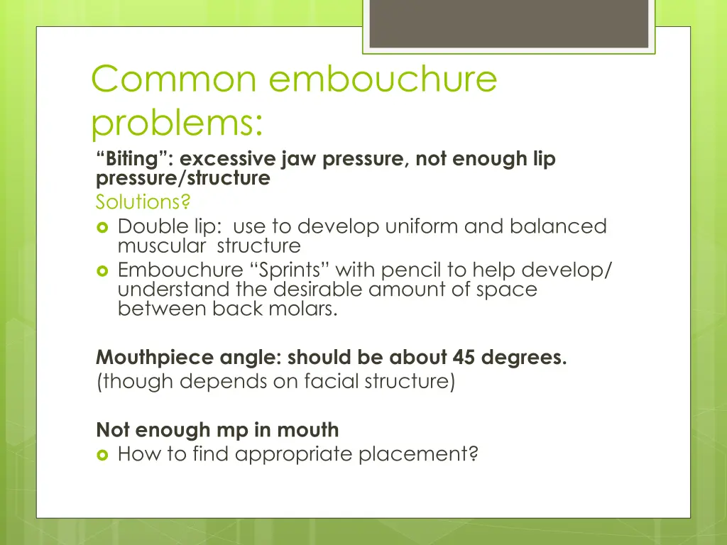 common embouchure problems biting excessive