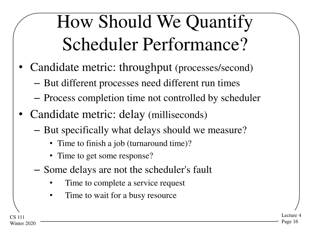 how should we quantify scheduler performance