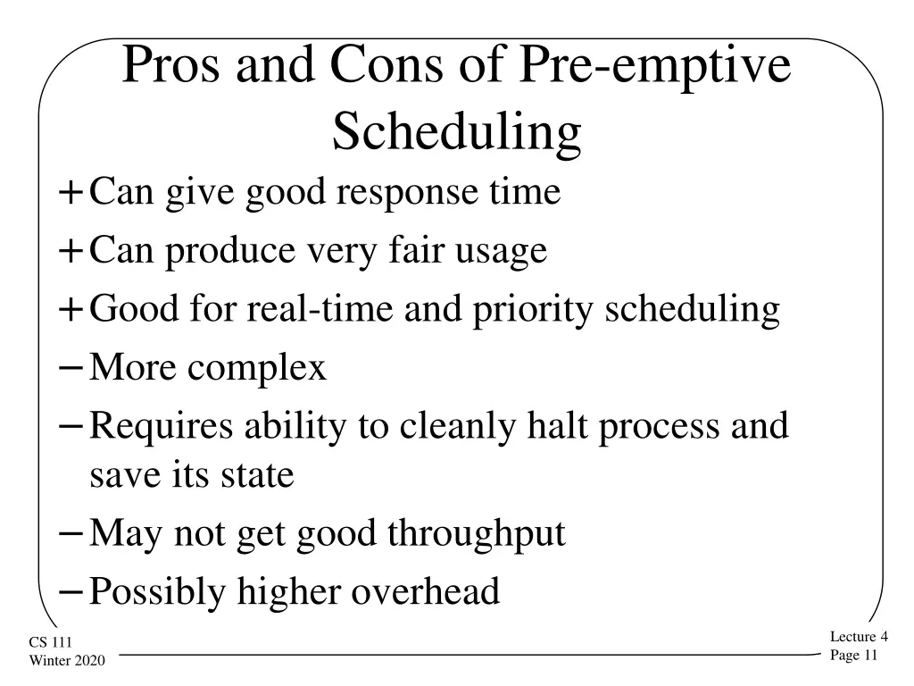 pros and cons of pre emptive scheduling can give