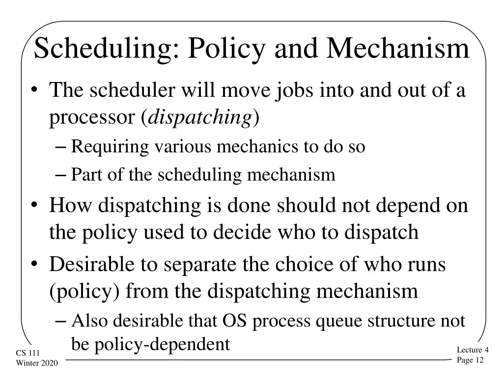 scheduling policy and mechanism