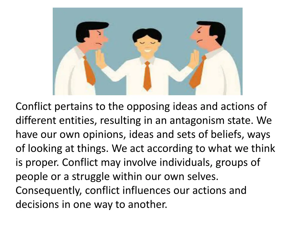 conflict pertains to the opposing ideas