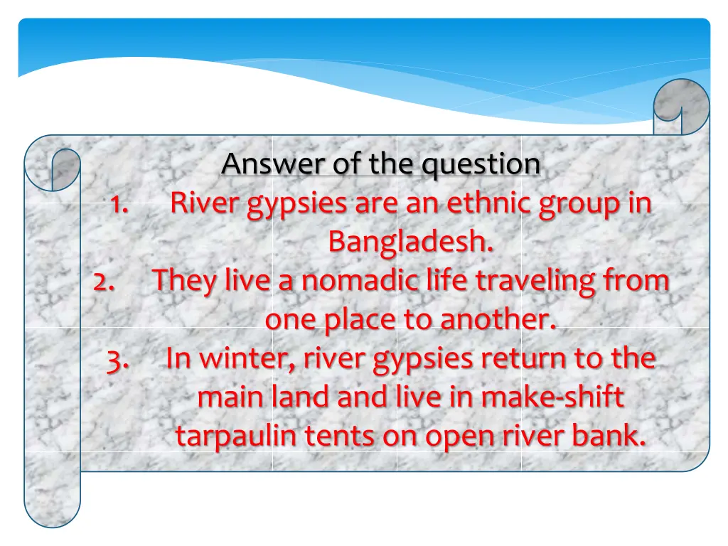 answer of the question river gypsies