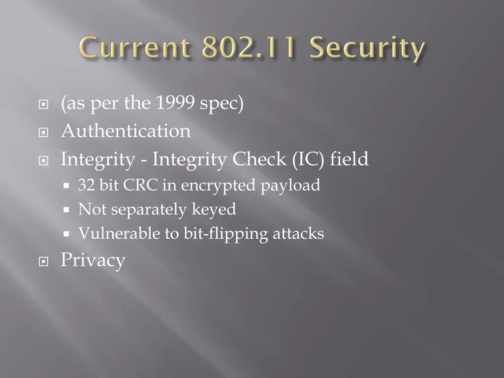 as per the 1999 spec authentication integrity