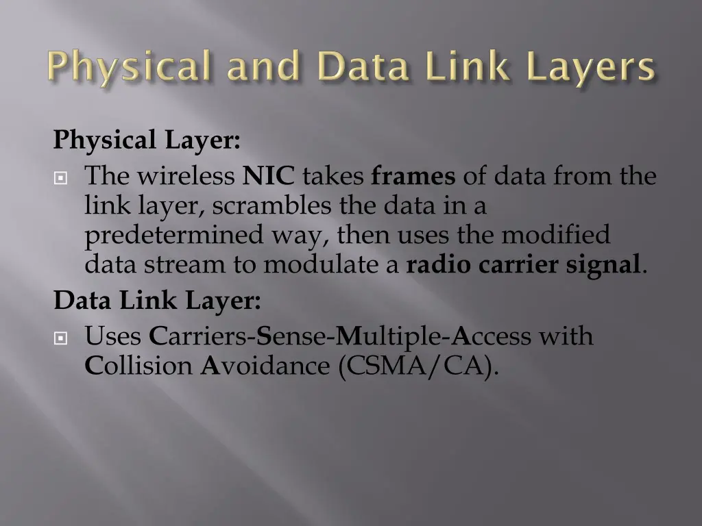 physical layer the wireless nic takes frames