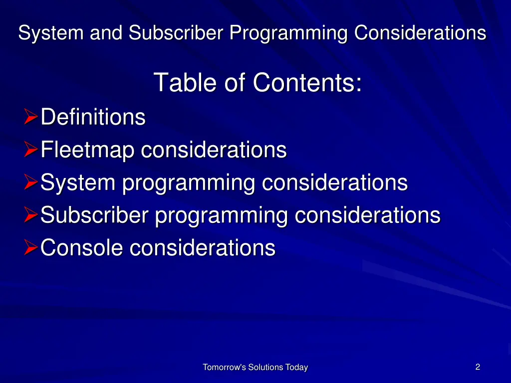 system and subscriber programming considerations